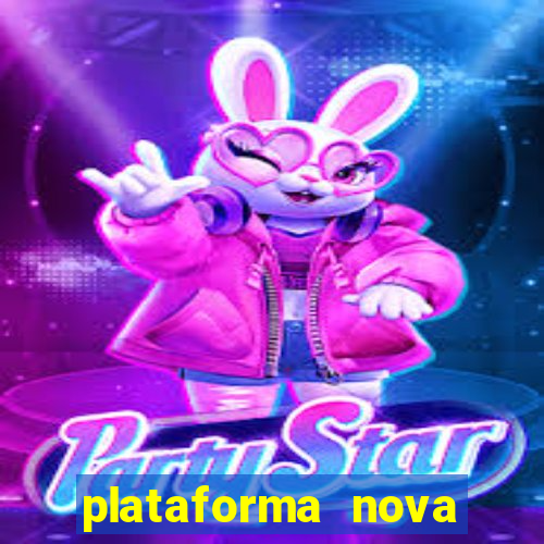 plataforma nova pagando cassino